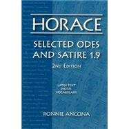 Horace : Selected Odes and Satire 1. 9 by Horace; Ancona, Ronnie, 9780865166080