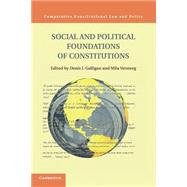 Social and Political Foundations of Constitutions by Galligan, Denis J.; Versteeg, Mila, 9781107546080