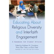 Educating About Religious Diversity and Interfaith Engagement by Goodman, Kathleen M.; Giess, Mary Ellen; Patel, Eboo; Love, Cindi; Kruger, Kevin, 9781620366080