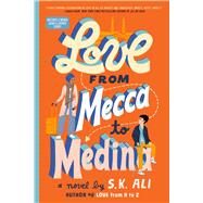 Love from Mecca to Medina by Ali, S. K., 9781665916080