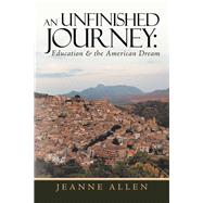 An Unfinished Journey by Allen, Jeanne, 9781796076080