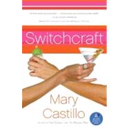 Switchcraft by Castillo, Mary, 9780060876081