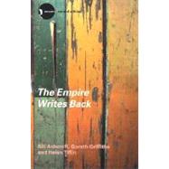 The Empire Writes Back: Theory and Practice in Post-colonial Literatures by Ashcroft, Bill; Griffiths, Gareth; Tiffin, Helen, 9780203426081