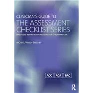 Clinician's Guide to the Assessment Checklist Series: Specialized mental health measures for children in care by Tarren-Sweeney; Michael, 9780415836081