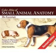 Color Atlas of Small Animal Anatomy The Essentials by McCracken, Thomas O.; Kainer, Robert A.; Carlson, David, 9780813816081