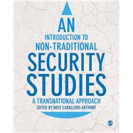 An Introduction to Non-Traditional Security Studies by Caballero-Anthony, Mely, 9781446286081
