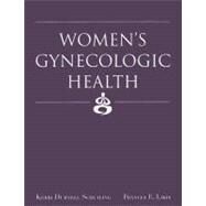 Women's Gynecological Health by Kerri D. Schuiling, Frances E. Likis, 9781449636081
