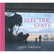 The Electric State by Simon Stlenhag, 9781471176081