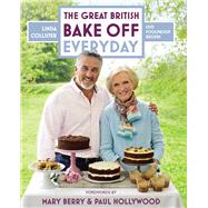 The Great British Bake Off: Everyday by Collister, Linda, 9781849906081