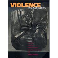 Violence and Subjectivity by Das, Veena; Kleinman, Arthur; Ramphele, Mamphela; Reynolds, Pamela, 9780520216082