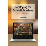 Cataloging for School Librarians by Kelsey, Marie, 9781538106082