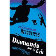 Diamonds Are for Evil by Andrew Fusek Peters, 9781846166082