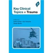 Key Clinical Topics in Trauma by Porter,Keith, 9781909836082