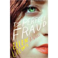 The Perfect Fraud by LaCorte, Ellen, 9780062906083