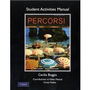 Student Activities Manual for Percorsi L'Italia attraverso la lingua e la cultura by Italiano, Francesca; Marchegiani, Irene; Boggio, Cecilia, 9780205796083