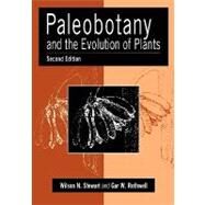 Paleobotany and the Evolution of Plants by Wilson N. Stewart , Gar W. Rothwell, 9780521126083