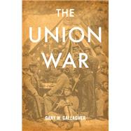 The Union War by Gallagher, Gary W., 9780674066083