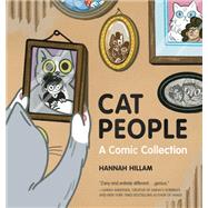 Cat People A Comic Collection by Hillam, Hannah, 9780762486083