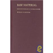 Raw Material by O'Connor, Erin; Appadurai, Arjun; Farquhar, Judith, 9780822326083
