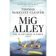 Mig Alley by Cleaver, Thomas McKelvey; Boyne, Col (Ret.) Walter J., 9781472836083