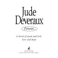 Forever... A Novel of Good and Evil, Love and Hope by Deveraux, Jude, 9781476726083