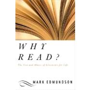 Why Read? by Edmundson, Mark, 9781582346083