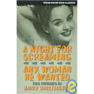 A Night for Screaming / Any Woman He Wanted by Whittington, Harry, 9781933586083