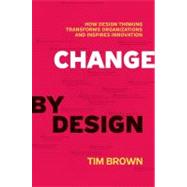 Change by Design by Brown, Tim, 9780061766084