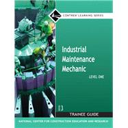 Industrial Maintenance Mechanic Level 1 Trainee Guide, Paperback (3rd Edition) (Contren Learning) by NCCER, 9780132286084