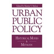 Urban Public Policy by Melosi, Martin A., 9780271026084