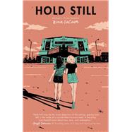 Hold Still by Lacour, Nina; Nolting, Mia, 9780525556084