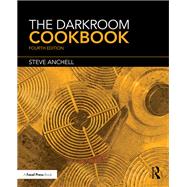 The Darkroom Cookbook by Anchell; Steve, 9781138126084