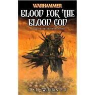 Blood for the Blood God by C. L. Werner, 9781844166084
