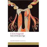 Tales of the Jazz Age by Fitzgerald, F. Scott; Daniel, Anne Margaret, 9780198856085