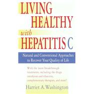 Living Healthy with Hepatitis C by WASHINGTON, HARRIET A., 9780440236085