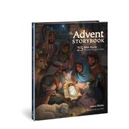 The Advent Storybook 25 Bible Stories Showing Why Jesus Came by Richie, Laura; Dale, Ian, 9780830776085
