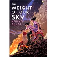 The Weight of Our Sky by Alkaf, Hanna, 9781534426085