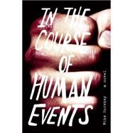 In The Course of Human Events A Novel by Harvkey, Mike, 9781593766085