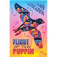 Flight of the Puffin by BRADEN, ANN, 9781984816085