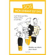 SOS mon enfant est dys by Carol Valet; Carol Nelson; Jennifer Delrieu; Claudine Gardres, 9782012046085