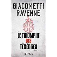 Le Triomphe des Tnbres by Eric Giacometti; Jacques Ravenne, 9782709656085