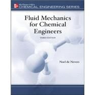 Fluid Mechanics for Chemical Engineers by de Nevers, Noel, 9780072566086