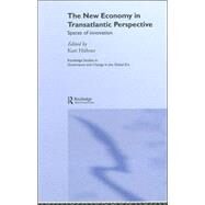 The New Economy in Transatlantic Perspective by Huebner; Kurt, 9780415336086