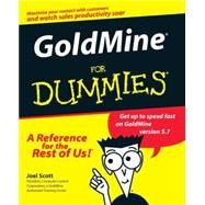 GoldMine For Dummies by Scott, Joel, 9780764506086