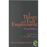 A Theory of Full Employment by Brenner-Golomb,Nancy, 9780765806086