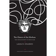 The Glance of the Medusa by Fldnyi, Lszl F.; Komporaly, Jozefina, 9780857426086