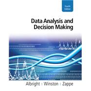 Bundle: Data Analysis and Decision Making (with Online Content Printed Access Card), 4th + Business Statistics CourseMate with eBook, 2 term (12 months) Printed Access Card by Albright, S. Christian; Winston, Wayne; Zappe, Christopher, 9781133846086