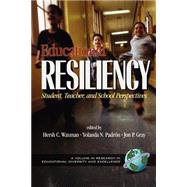 Educational Resiliency : Student, Teacher, and Perspectives by Waxman, Hersholt C., 9781931576086