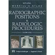 Merrill's Atlas of Radiographic Positions & Radiologic Procedures; Volume 3 by Ballinger & Frank, 9780323016087
