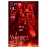 A Vampire's Claim by Hill, Joey W. (Author), 9780425226087